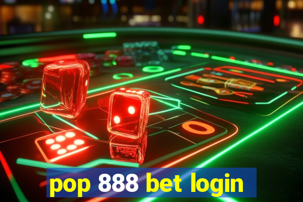 pop 888 bet login